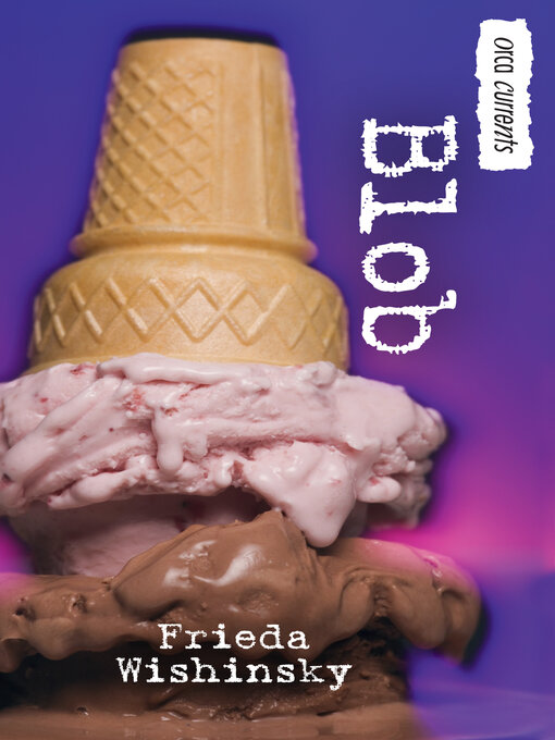 Title details for Blob by Frieda Wishinsky - Available